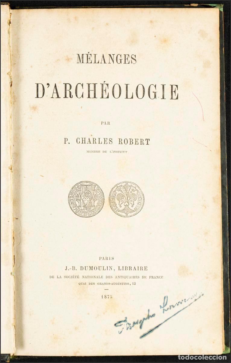 Catalogues et Livres de Monnaies: Melanges D'Archeologie Et D'Histoire Archeologie. Pierre-Charles Robert. Par&iacute;s. 1875.. Melanges D'Ar