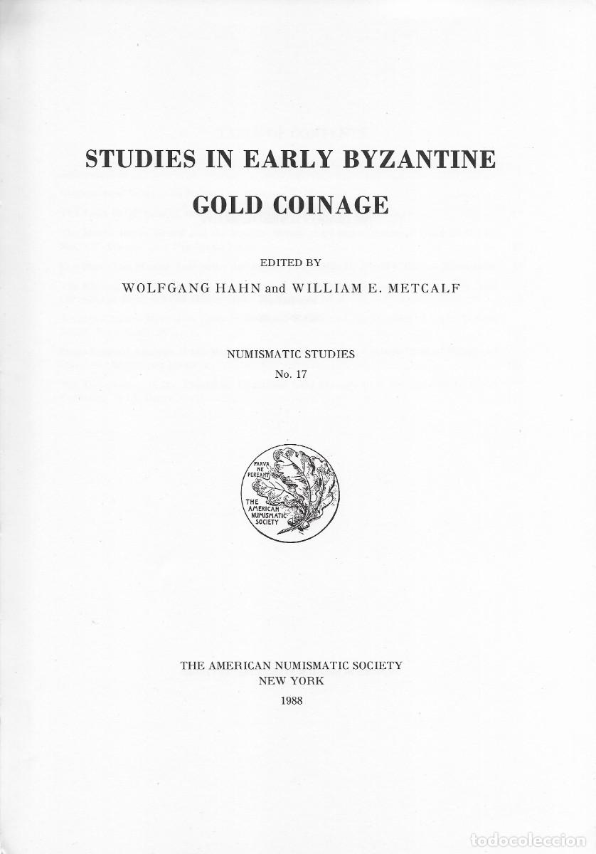Cat&aacute;logos y libros de monedas: Wolfgang Hahn & William E. Metcalf. Studies in Early Byzantine Gold Coinage. Numismatic Studies n&ordm;17