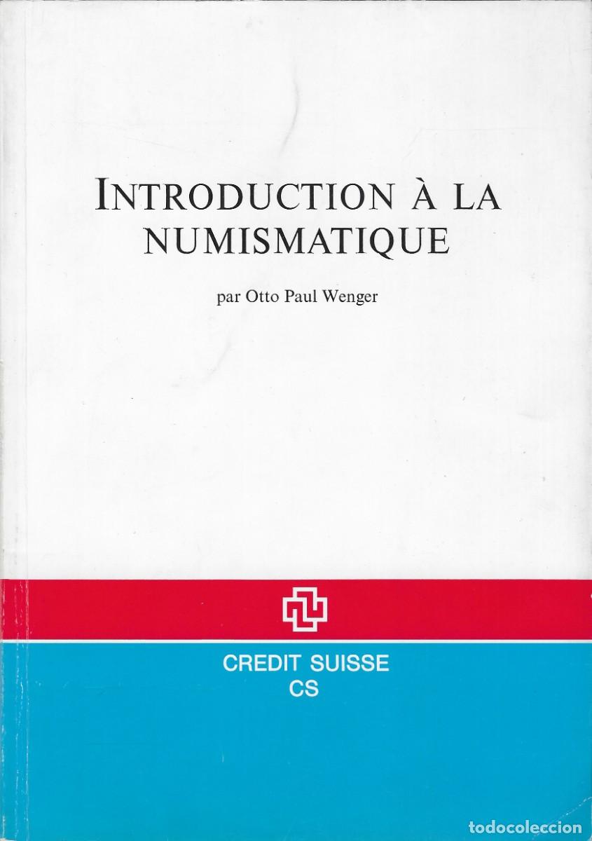 Cat&aacute;logos y libros de monedas: Otto Paul Wenger. Introduction &agrave; la Numismatique.