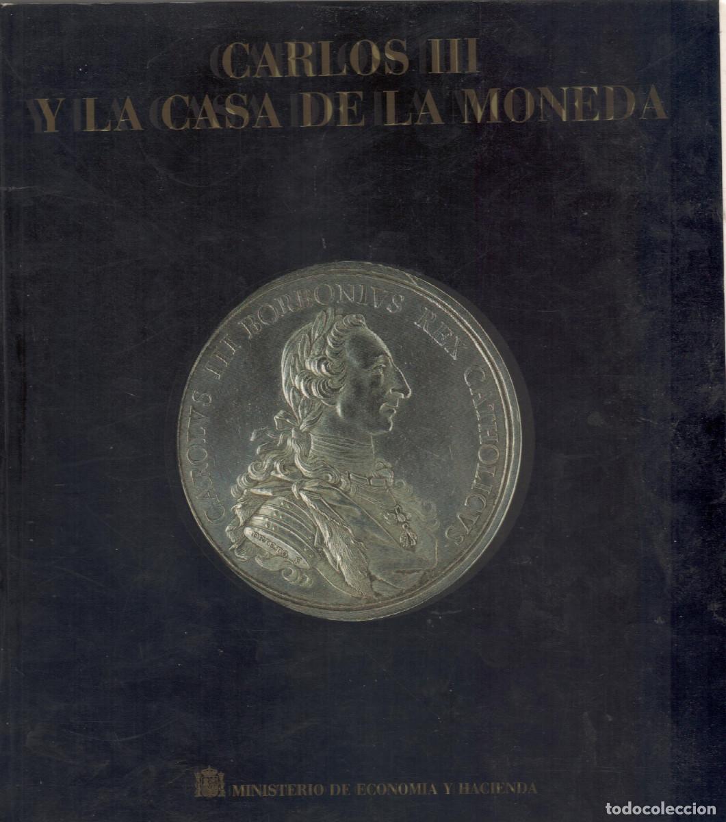 Cat&aacute;logos y libros de monedas: Carlos III y la casa de la moneda 293 pag 1988