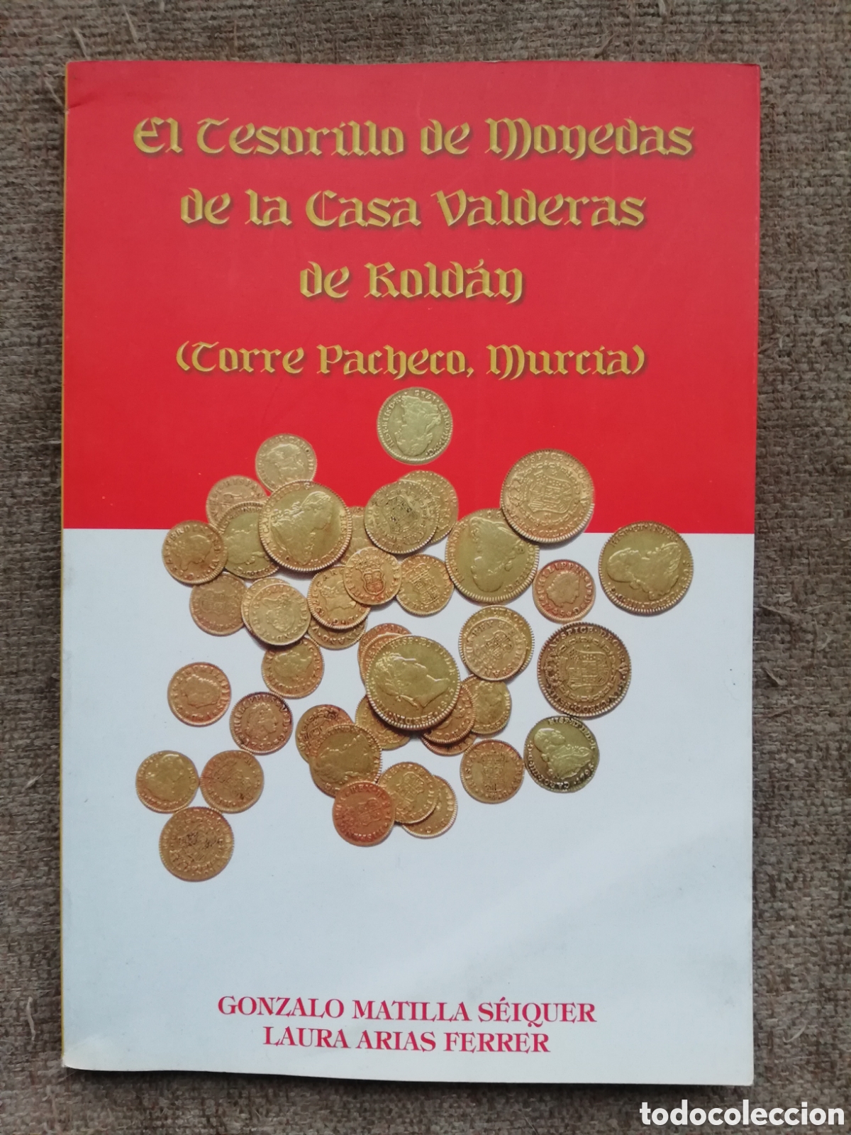 Cat&aacute;logos y libros de monedas: El tesorillo de monedas de la Casa Valderas de Rold&aacute;n (Torre Pacheco, Murcia)