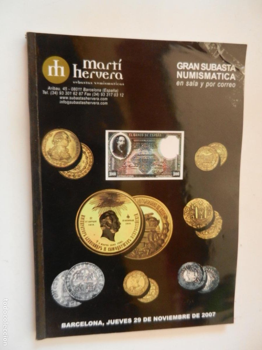 Cataloghi e Libri di Monete: MART&Iacute; HERVERA - GRAN SUBASTA NUMISMAT&Iacute;CA EN SALA Y POR CORREO - BARCELONA NOVIEMBRE 2007 CAT&Aacute;LOGO
