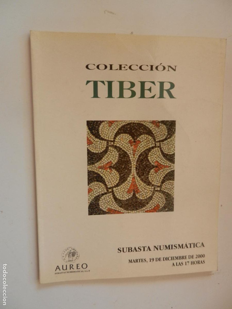 Cataloghi e Libri di Monete: AUREO , COL. TIBER - SUBASTA NUMISM&Aacute;TICA - DICIEMBRE 2000 - CAT&Aacute;LOGO