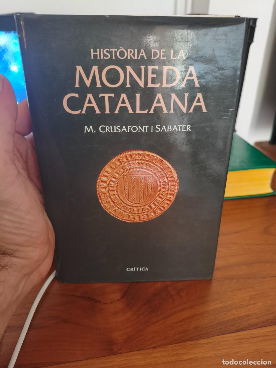Kataloge und M&uuml;nzb&uuml;cher: M. Crusafont. Hist&ograve;ria moneda catalana. ed. Cr&iacute;tica 1996.