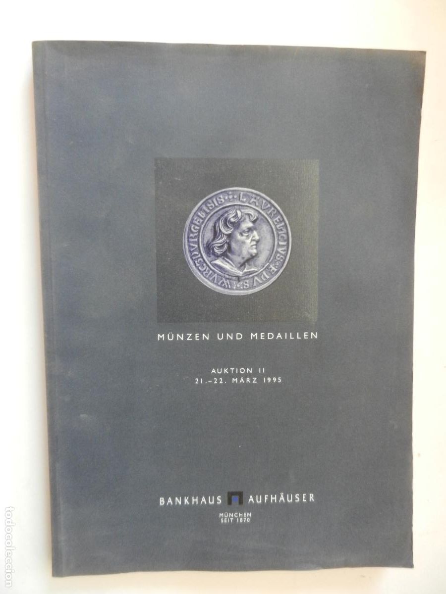 Catalogs and Coin Books: M&Uuml;NZEN UND MEDAILLEN - AUKTION 11- MARZ -1995- BANKHAUS -AUFH&Auml;USER - CATALOGO NUMISMATICO