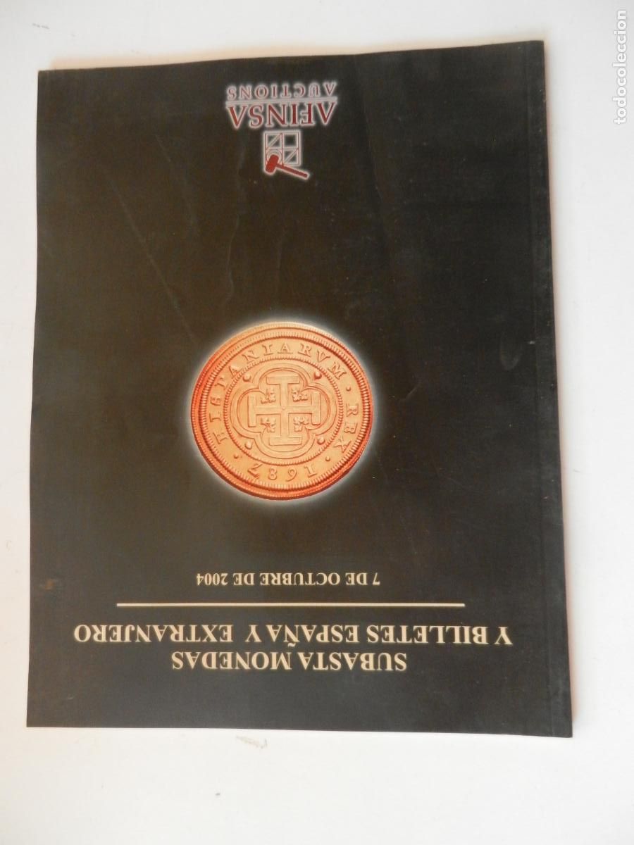 Catalogues et Livres de Monnaies: SUBASTA MONEDAS Y BILLETES ESPA&Ntilde;A Y EXTRANJERO -10-2004 -AFINSA AUCTIONS - CATALOGO