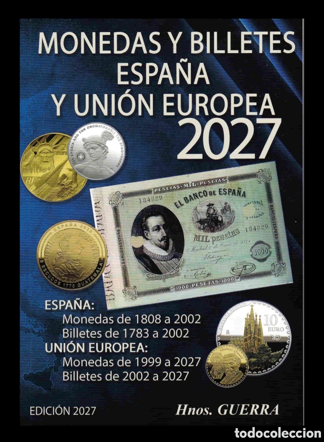 Catalogs and Coin Books: CAT&Aacute;LOGO MONEDAS Y BILLETES ESPA&Ntilde;A Y UNI&Oacute;N EUROPEA 2027 &ndash; HNOS. GUERRA