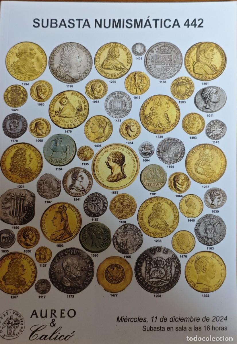 Cat&aacute;logos y libros de monedas: Cat&aacute;logo Subasta Numism&aacute;tica 442 &Aacute;ureo & Calic&oacute; 11 de diciembre de 2024 monedas medallas