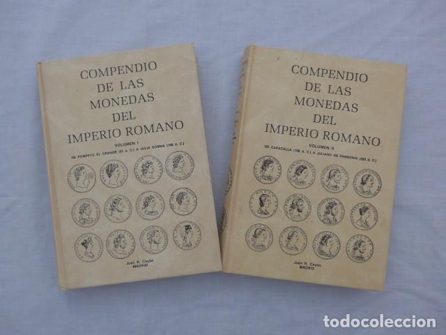 Cat&aacute;logos y libros de monedas: COMPENDIO DE LAS MONEDAS DEL IMPERIO ROMANO - VOLUMEN I Y II - JUAN R CAY&Oacute;N