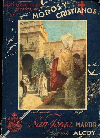 Werbekataloge: FIESTAS DE MOROS Y CRISTIANOS EN HONOR DE SAN JORGE MARTIN,ALCOY (ALICANTE)ABRIL 1947CON PUBLICIDAD