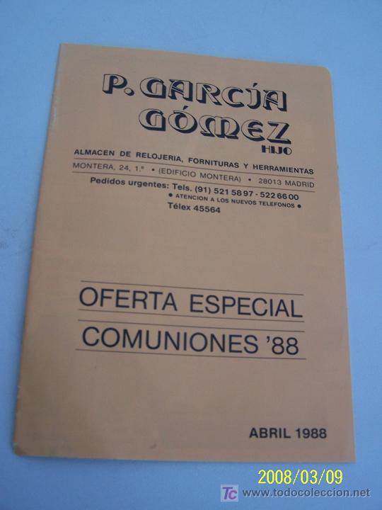 Werbekataloge: CAT&Aacute;LOGO DE: P. GARC&Iacute;A G&Oacute;MEZ ( HIJO)-ALMAC&Eacute;N DE RELOJERIA, FORNITURAS Y HERRAMIENTAS-ABRIL DE 1988