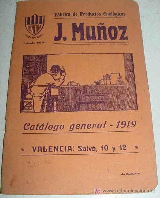Werbekataloge: ANTIGUO CATALOGO GENERAL DE FABRICA DE PRODUCTOS ENOLOGICOS - J. MU&Ntilde;OZ - CATALOGO GENERAL DE 1919 -