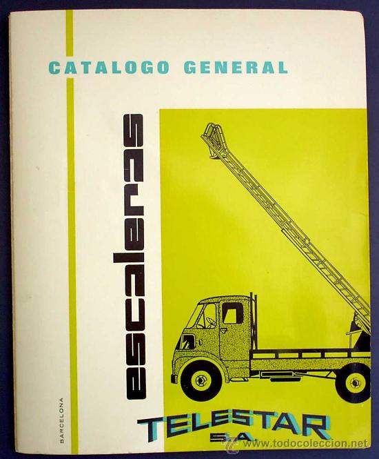 Cataloghi pubblicitari: CAT&Aacute;LOGO GENERAL ESCALERAS TELESTAR S.A.. BARCELONA, 1969.