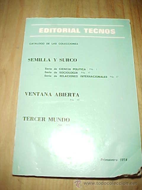 Catalogues publicitaires: EDITORIAL TECNOS. CATALOGO DE LAS COLECCIONES. SEMILLA Y SURCO. VENTANA ABIERTA. TERCER MUNDO. 1974.