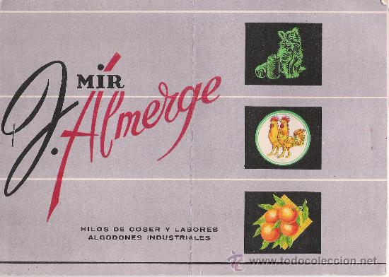 Catalogues publicitaires: MIR. J. ALMERGE. HILOS DE COSER Y LABORES. ALGODONES INDUSTRIALES. VALENCIA. 1961.