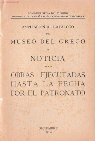 Werbekataloge: *TOLEDO * Ampliaci&oacute;n al cat&aacute;logo del Museo del Greco y noticia de las obras ejecutadas ...- 1914