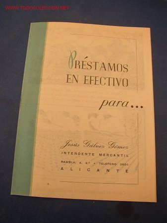 Werbekataloge: FOLLETO INFORMATIVO DE - PR&Eacute;STAMOS EN EFECTIVO PARA....- DE: JES&Uacute;S G&Aacute;LVEZ G&Oacute;MEZ- ALICANTE- CON 8