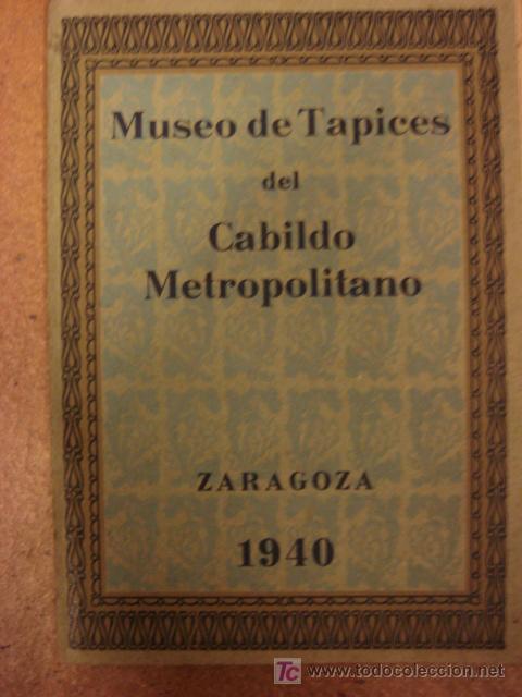 Cat&aacute;logos publicitarios: MUSEO DE TAPICES DE ZARAGOZA de 1940 - Foto 1