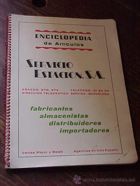 Catalogues publicitaires: ENCICLOPEDIA DE ARTICULOS SERVICIO ESTACION. S.A. MATERIALES PLASTICOS, TEJIDOS NYLON, PINTURAS *