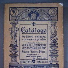 Catálogos publicitarios: CATALOGO DE LIBROS ANTIGUOS,CURIOSOS Y AGOTADOS Nº21,LIBRERIA ANTICUARIA ANTONIO MATEOS ORTEGA 1954