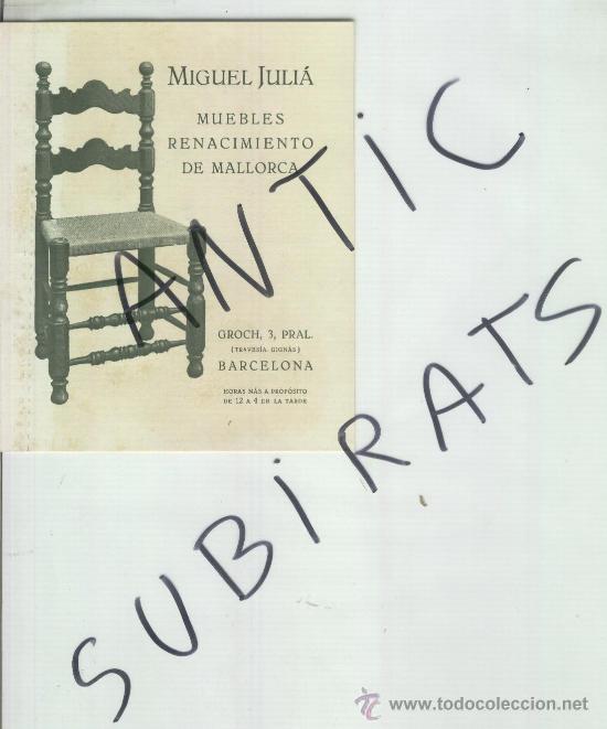 Cat&aacute;logos publicitarios: PUBLICIDAD. MIGUEL JULIA. MUEBLES RENACIMIENTO DE MALLORCA. BARCELONA. A&Ntilde;OS 30