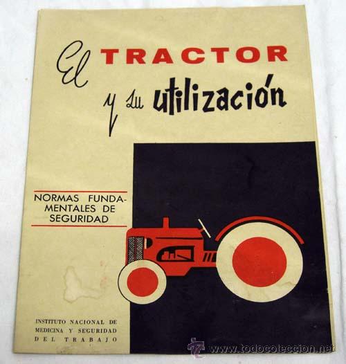 Werbekataloge: El tractor y su utilizaci&oacute;n Normas fundamentales seguridad Instituto Medicina y Seguridad 1963