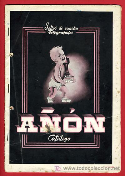 Werbekataloge: CATALOGO IMPRENTA A&Ntilde;ON , VALENCIA, SELLOS DE CAUCHO Y FOTOGRABADOS,