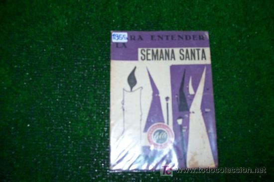 Cat&aacute;logos publicitarios: PARA ENTENDER LA SEMANA SANTA-P.P.CATOLICA-16X12CM-24PAG-A&Ntilde;O 1955-