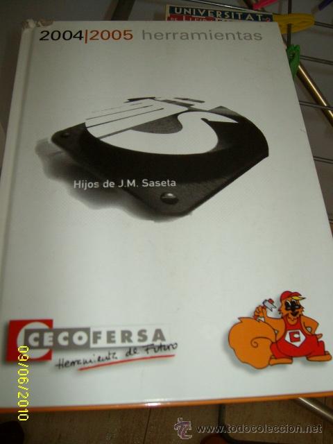 Advertising Catalogs: CATALOGO PUBLICITARIO HERRAMIENTAS ** CECOFERSA ** 2004-2005 (CALAHORRA.LA RIOJA)