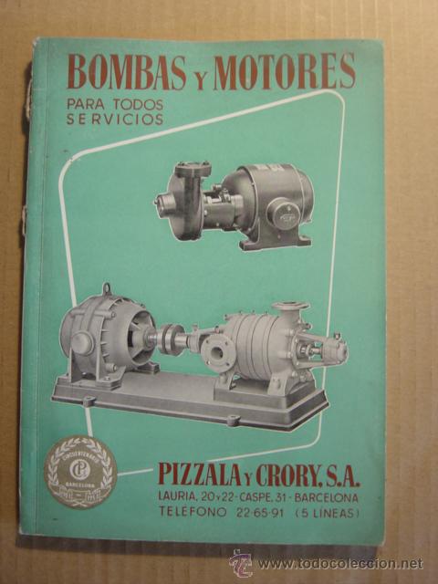 Cat&aacute;logos publicit&aacute;rios: CATALOGO DE BOMBAS Y MOTORES , PIZZALA Y CRORY  1954