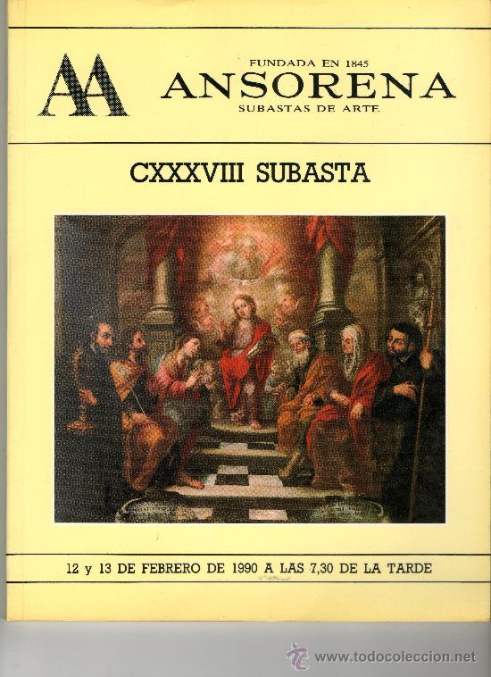 Cat&aacute;logos publicit&aacute;rios: CATALOGO ANSORENA  SUBASTA CXXXVIII .FEBRERO 1990