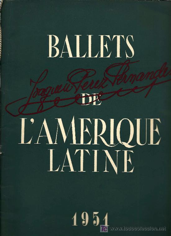 Werbekataloge: Programa Ballets de l&acute;Amerique latine - Joaqu&iacute;n P&eacute;rez Fern&aacute;ndez - 1951