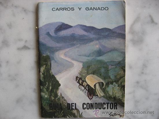 Werbekataloge: GUIA DEL CONDUCTOR DE CARROS Y GANADO JEFATURA CENTRAL DE TRAFICO A&Ntilde;O 1967