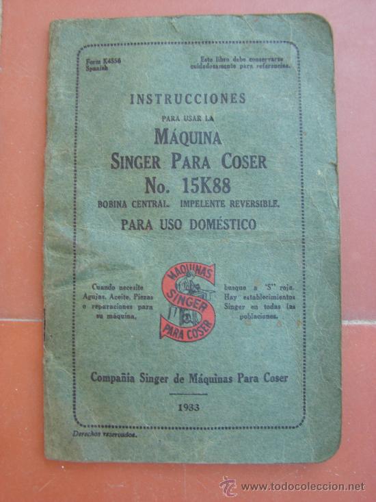 Cat&aacute;logos publicitarios: ANTIGUO LIBRITO. INSTRUCCIONES PARA USAR LA MAQUINA DE COSER .MAQUINAS SINGER 1933
