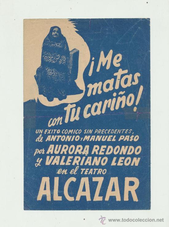 Catalogues publicitaires: &iexcl;Me matas con tu cari&ntilde;o! Proigrama sencillo.  Teatro Alc&aacute;zar.