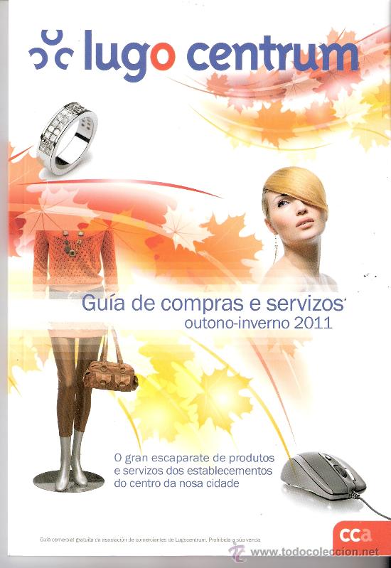 Werbekataloge: Lugo Centrum. Guia de compras y servicios. Oto&ntilde;o - Invierno 2011. En Gallego.