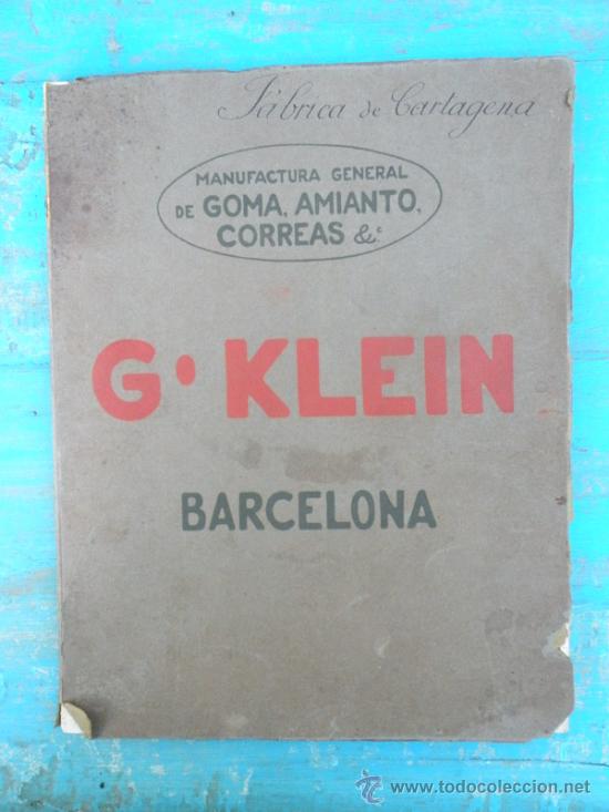 Advertising Catalogs: ANTIGUO Y PRECIOSO CATALOGO DE G.KLEIN - FABRICFA DE CARTAGENA - GOMA AMIENTO CORREAS - PROVEEDOR CA