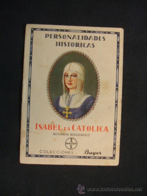Advertising Catalogs: PERSONALIDADES HISTORICAS - RESUMEN BIOGRAFICO - ISABEL LA CATOLICA - COLECCIONES BAYER -