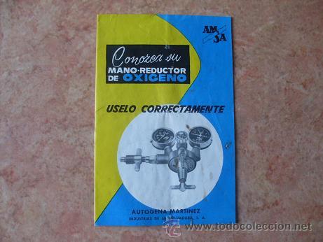 Werbekataloge: CATALOGO INSTRUCCIONES DE USO DEL MANO-REDUCTOR OXIGENO,AUTOGENA MARTINEZ,A&Ntilde;OS 60