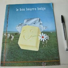 Catálogos publicitarios: LE BON BEURRE BELGE - LA BUENA MANTEQUILLA BELGA - PRODUCTOS LACTEOS - AÑOS 50