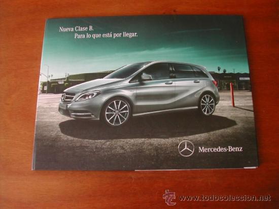 Catalogues publicitaires: CATALOGO PUBLICIDAD ORIGINAL DE MERCEDES BENZ NUEVA CLASE B, A&Ntilde;O 2011  - ref&ordf; (JC)