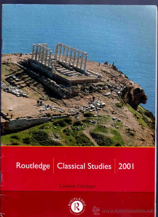 Catalogues publicitaires: CATALOGO. CLASSICAL STUDIES. ROUTLEDGE. COMPLETE CATALOGUE. 2001.