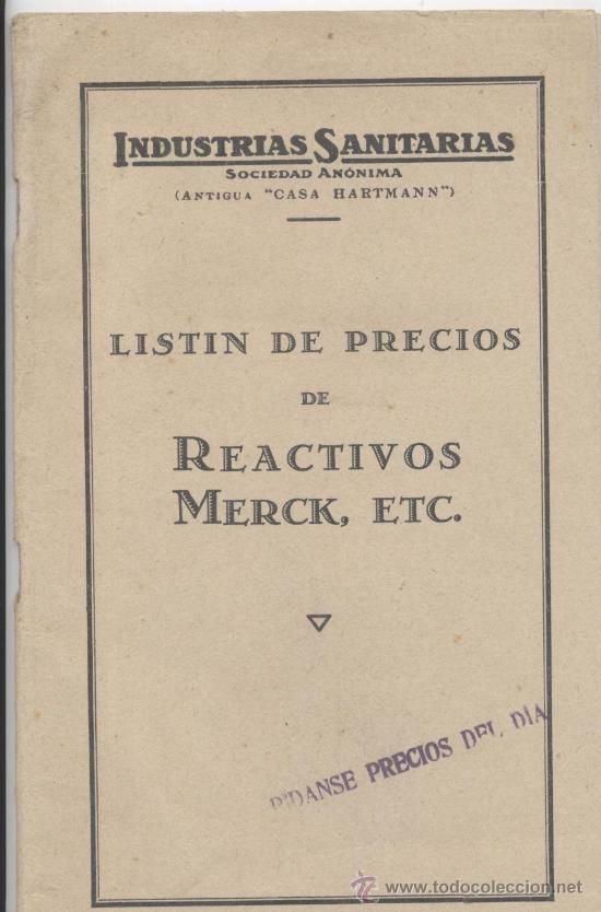 Cat&aacute;logos publicit&aacute;rios: INDUSTRIAS SANITARIAS, ANTIGUA CASA HARTMANN. LISTIN PRECIOS REACTIVOS MERCK. A&Ntilde;O 1930. BARCELONA.