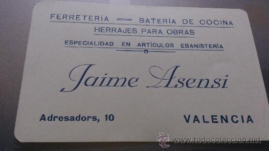 Catalogues publicitaires: ANTIGUA TARJETA PUBLICIDAD FERRETERIA HERRAJES EBANISTERIA JAIME ASENSI VALENCIA