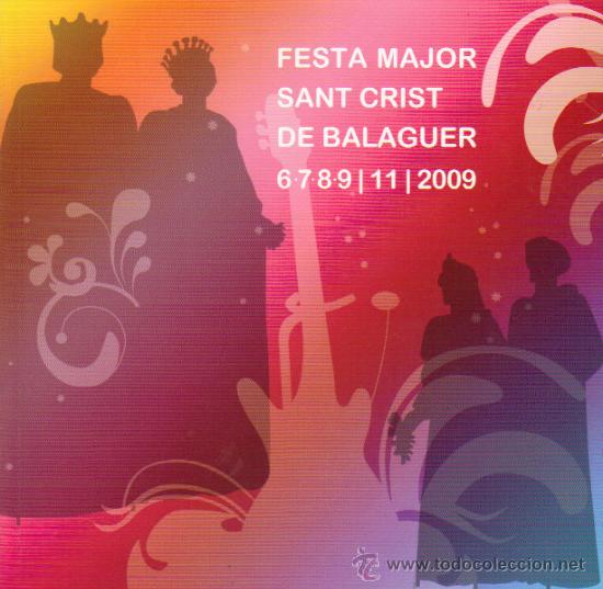 Catalogues publicitaires: LIBRO PROGRAMA FESTA MAJOR SANT CRIST DE BALAGUER 6.7.8.9/11/2009 - BALAGUER (LLEIDA)