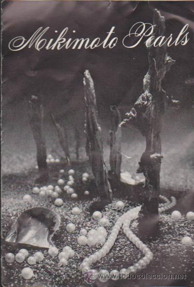 Advertising Catalogs: Mikimoto Pearls. Publicidad y folleto la obtenci&oacute;n de las perlas.