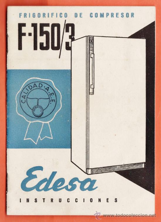 Werbekataloge: mini libro de instrucciones - frigorifico de compresor edesa f-150/3 - a&ntilde;o 1962