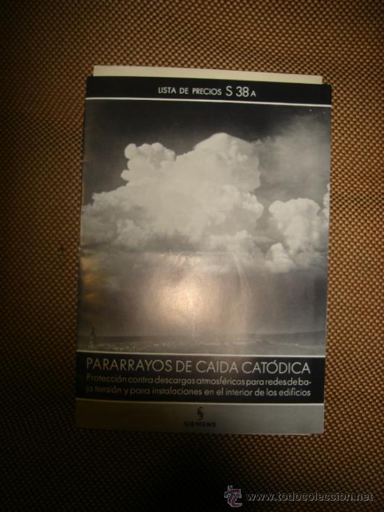 Cat&aacute;logos publicit&aacute;rios: CATALOGO DE PARARRAYOS DE CAIDA CATODICA SIEMENS. LISTA DE PRECIOS S 38 A. VER FOTOS