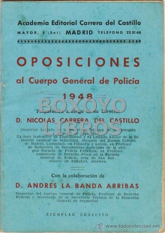 Cat&aacute;logos publicitarios: Oposiciones al Cuerpo General de Polic&iacute;a 1948. Convocatoria, alumnos ingresados y programa