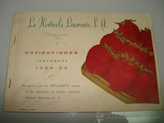 Cataloghi pubblicitari: Antiguo Catalogo de LA HORT&Iacute;COLA LINARENSE en Linares (Ja&eacute;n) Temporada 1952-53